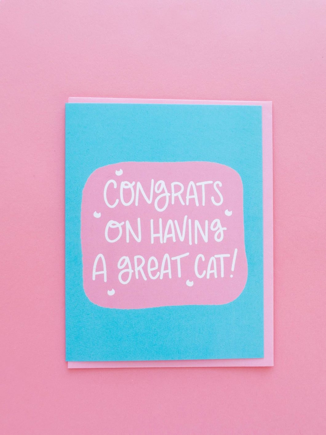 Congrats On Having A Great Cat Card