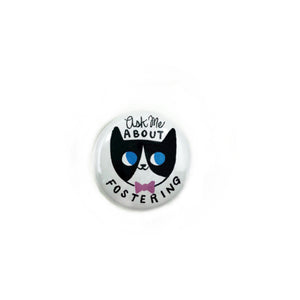 “Ask Me About Fostering” Pin
